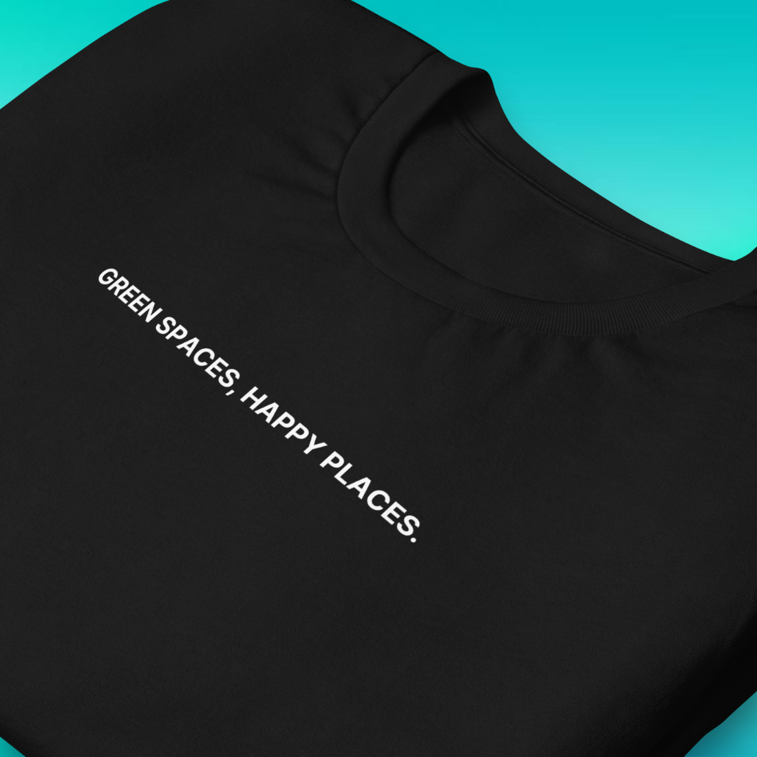 Green Spaces, Happy Places T-Shirt | V1