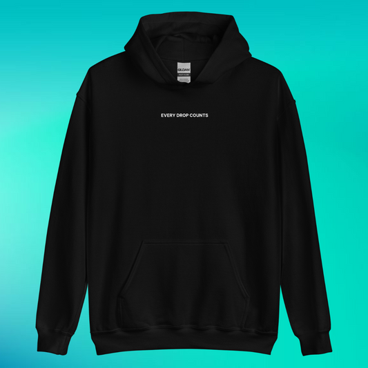 Every Drop Counts Hoodie | V1