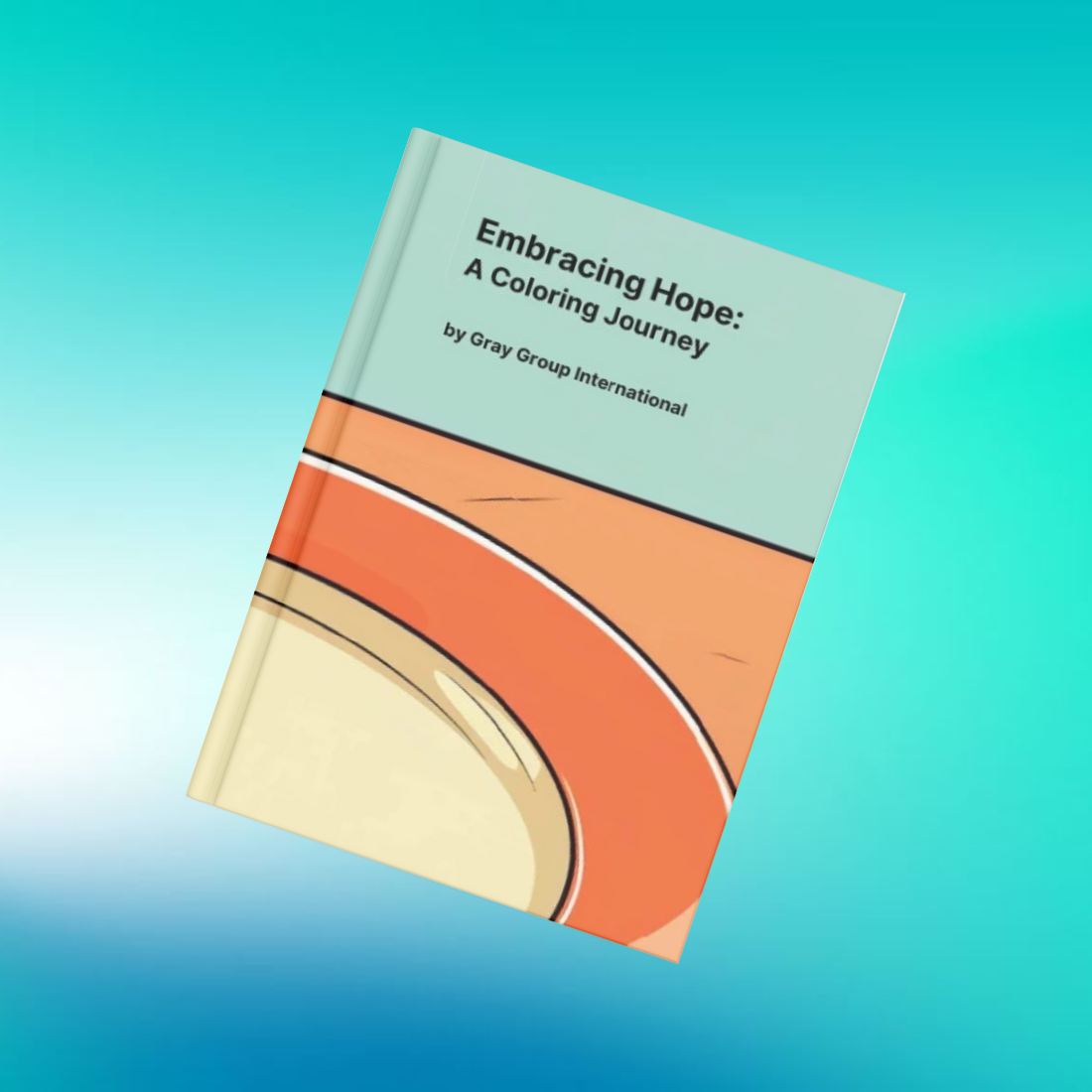 Embracing Hope: A Coloring Journey (2024 Limited Edition)