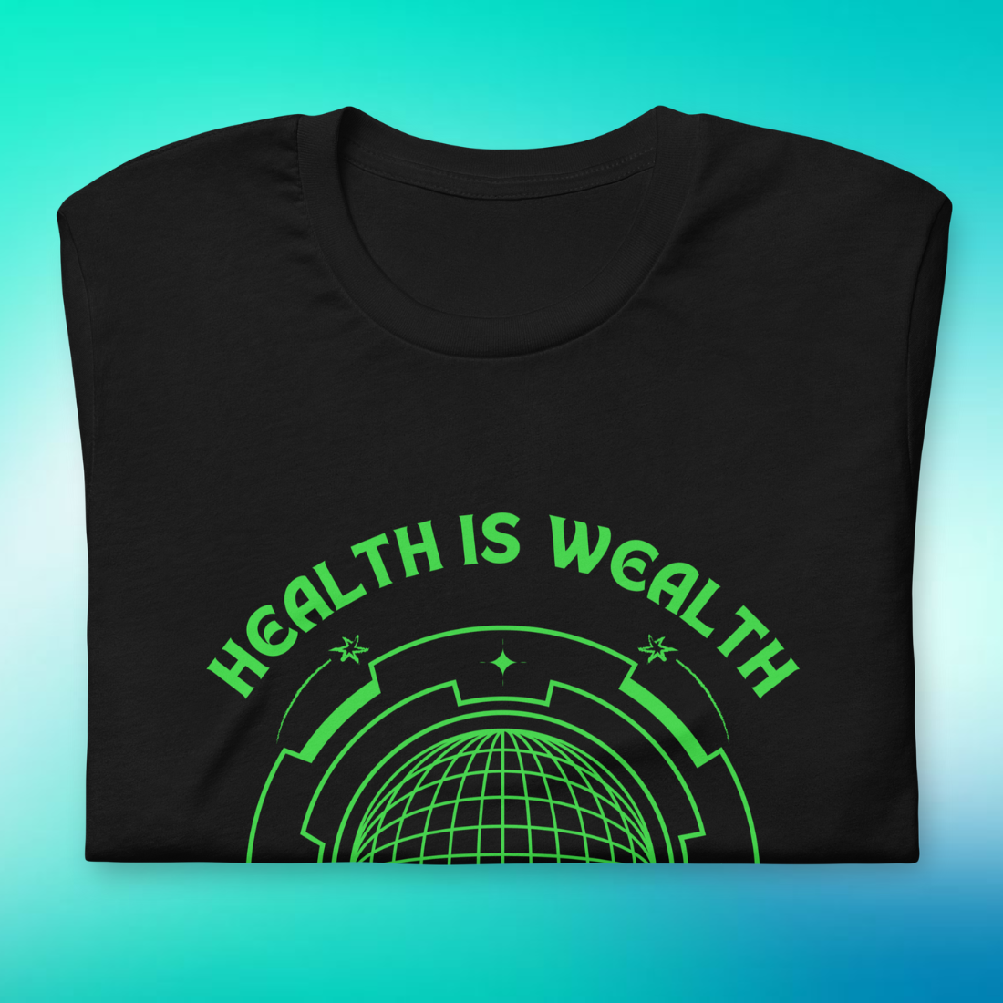 Health is Wealth T-Shirt | V3