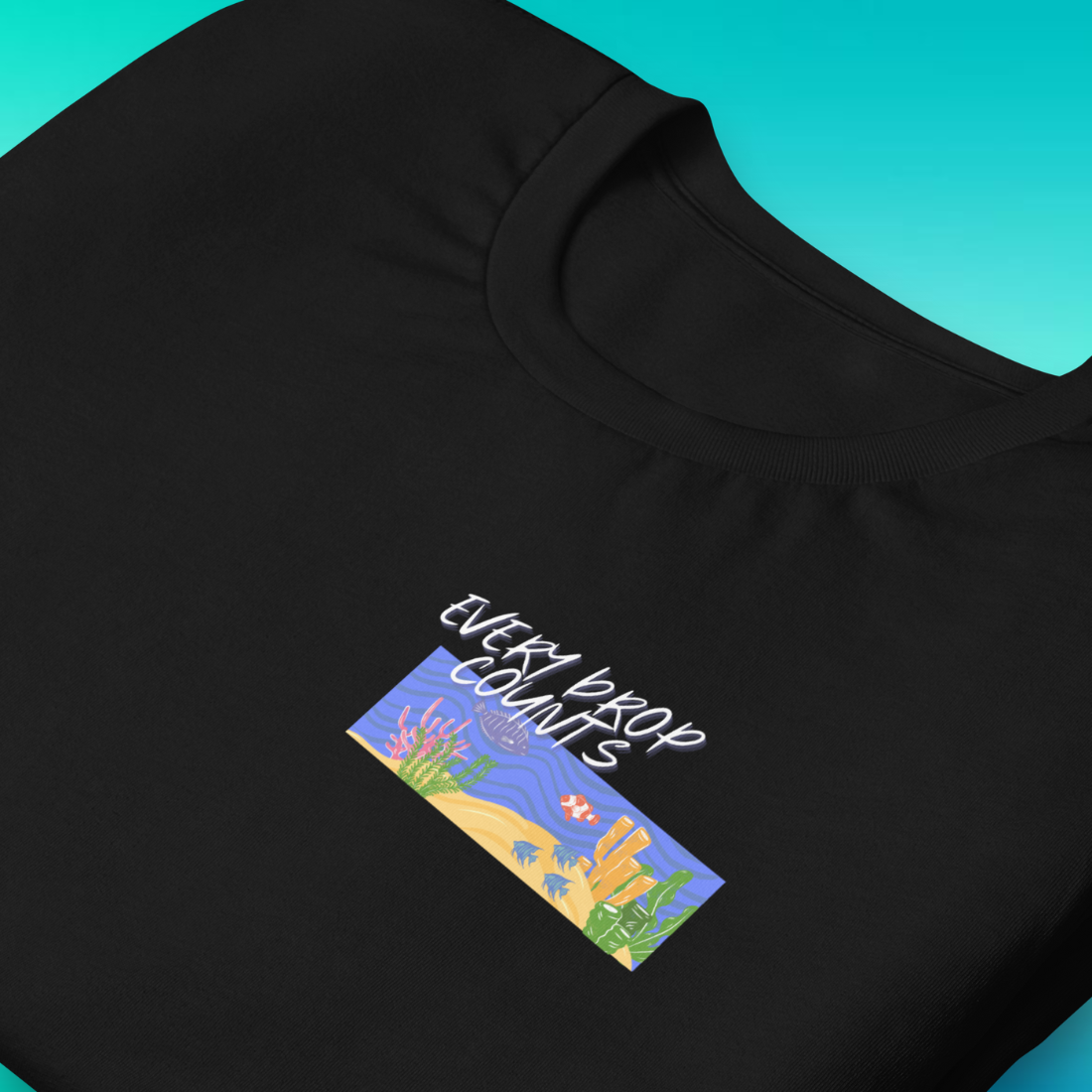 Every Drop Counts T-Shirt | V2