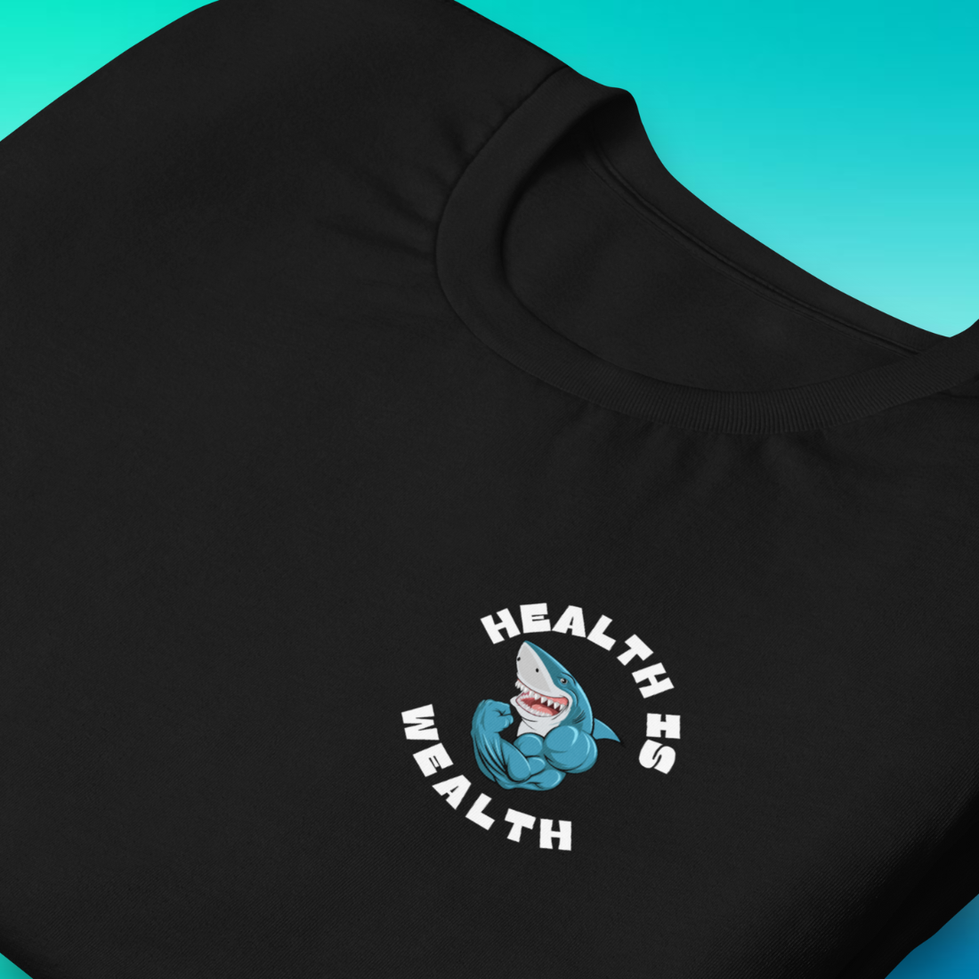 Health is Wealth T-Shirt | V2