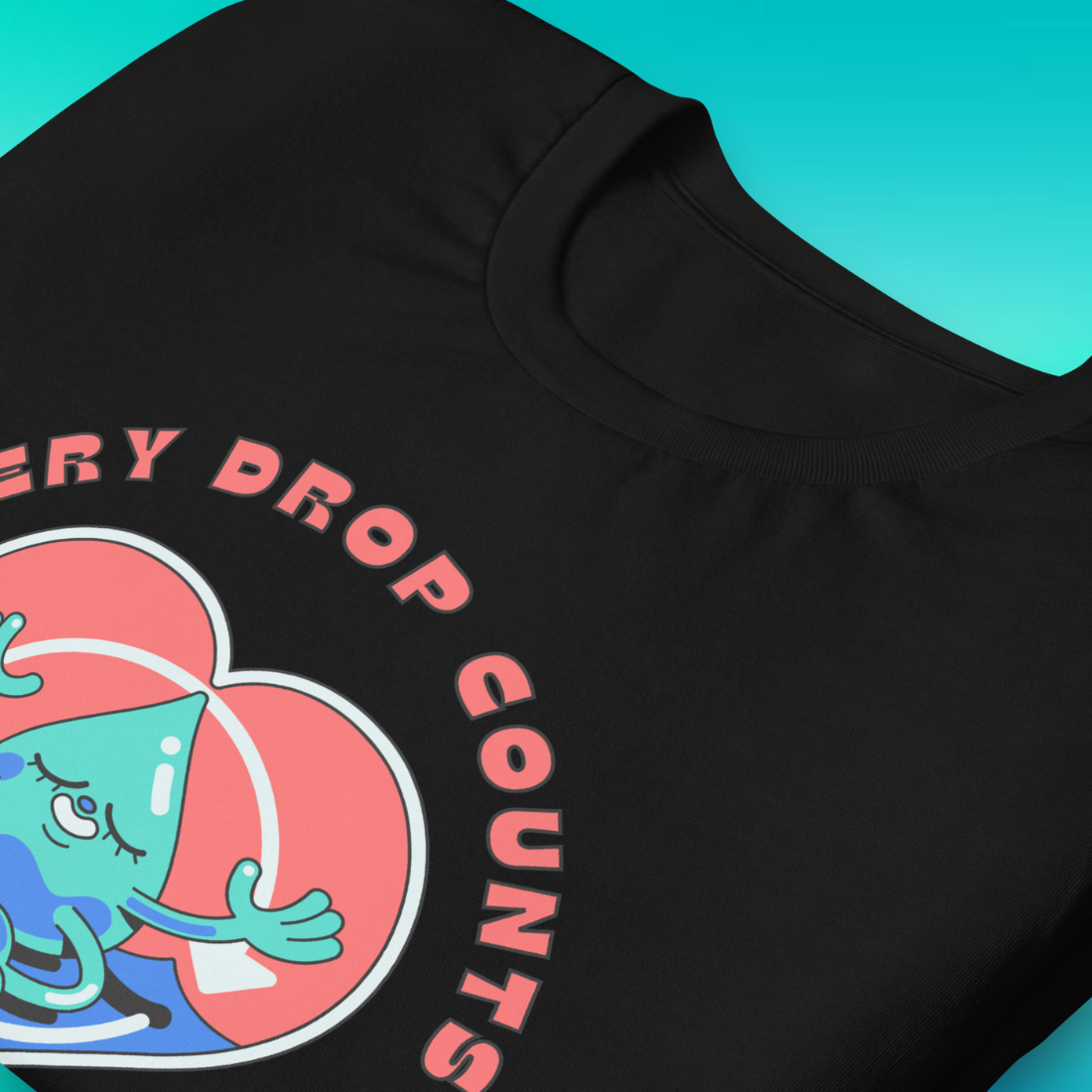 Every Drop Counts T-Shirt | V3