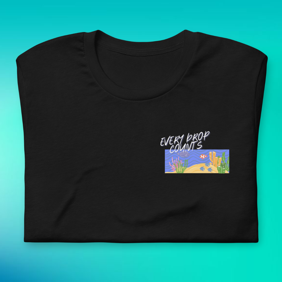 Every Drop Counts T-Shirt | V2