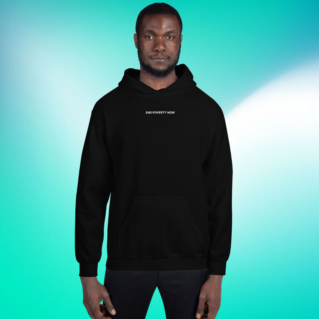 End Poverty Now Hoodie | V1