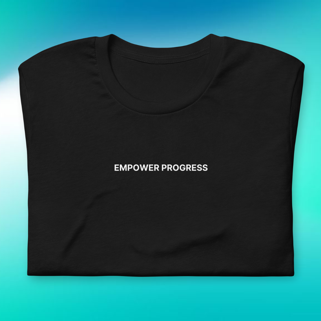 Empower Progress T-Shirt | V1