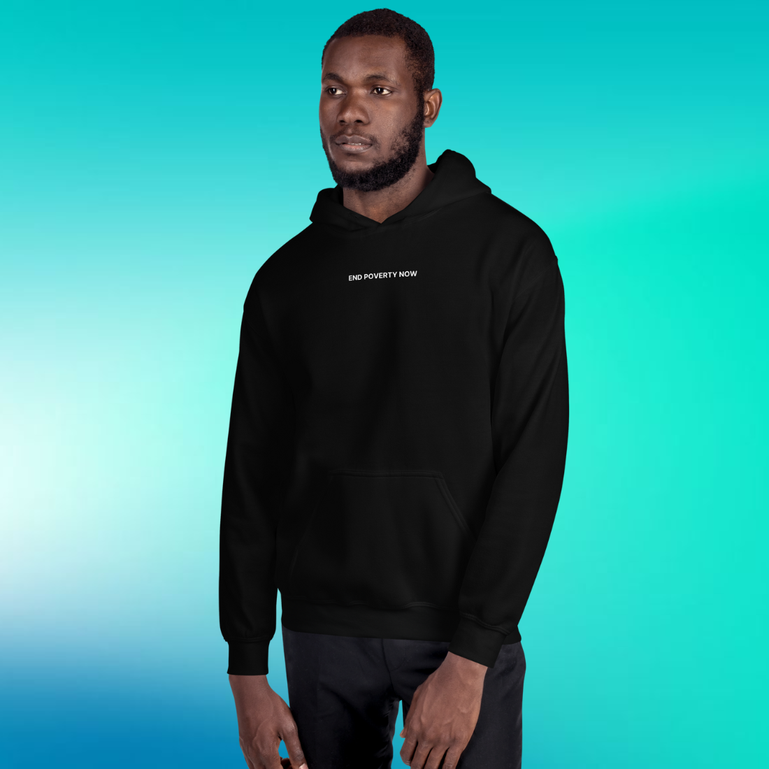 End Poverty Now Hoodie | V1