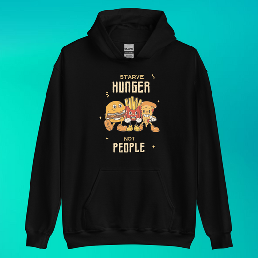 Starve Hunger, Not People Hoodie | V3